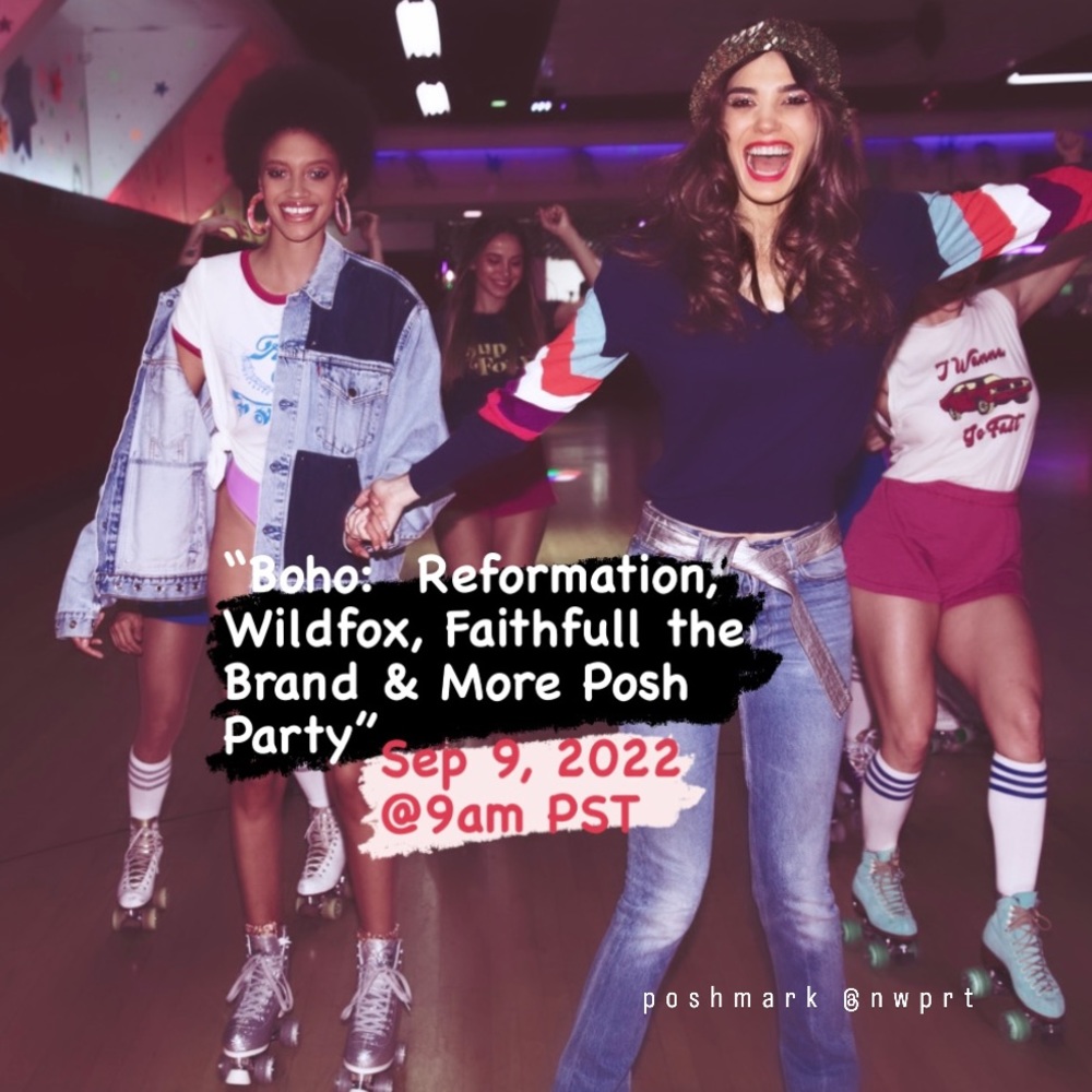 IT’S PARTY TIME!🍒9/9@9AM💕Boho: Reformation, Wildfox, Faithfull & More💯